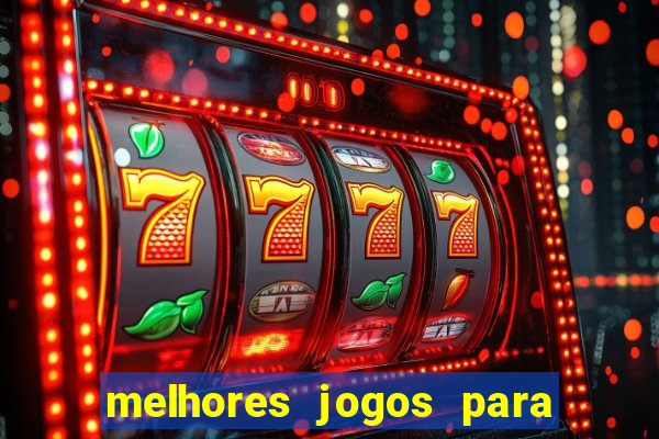 melhores jogos para android de todos os tempos